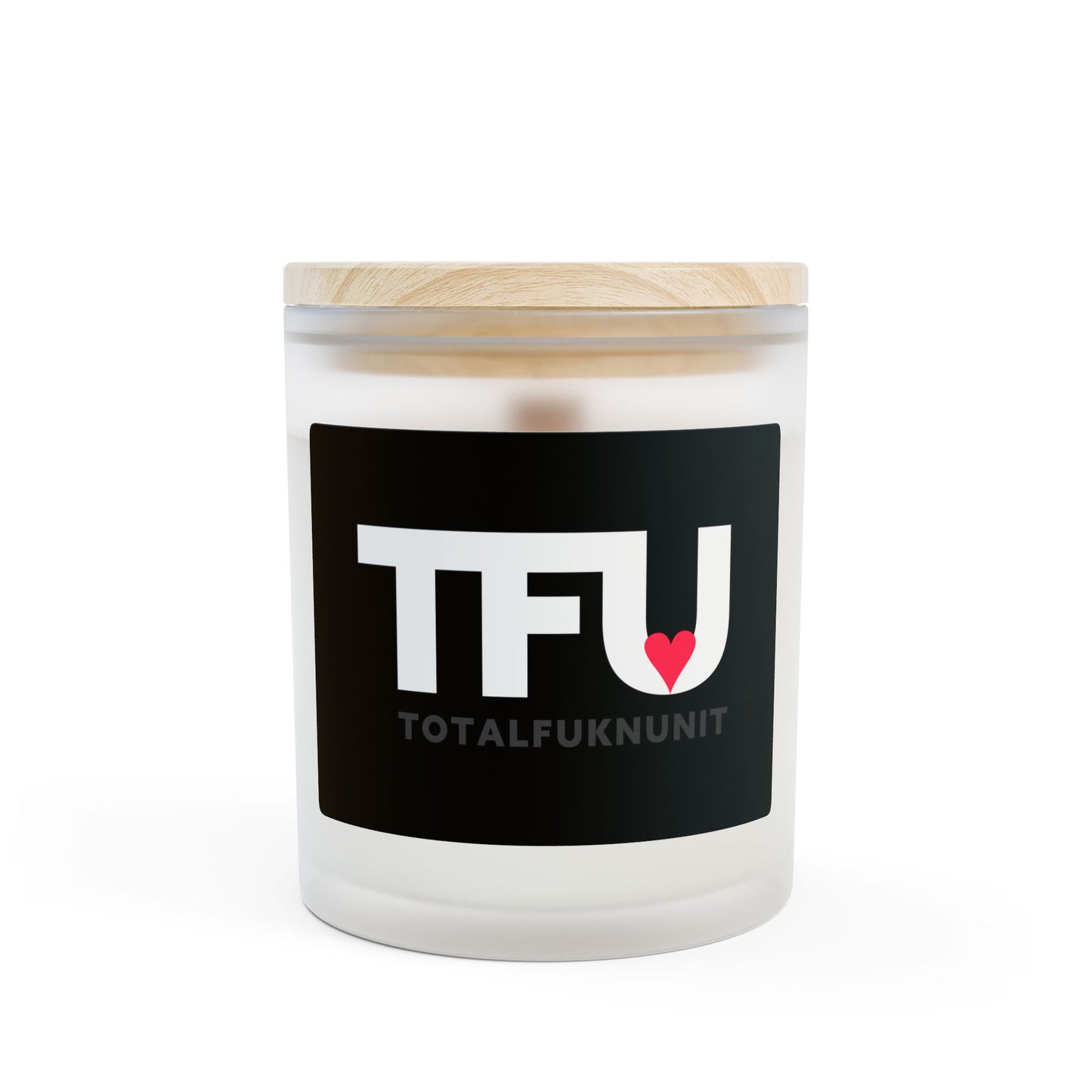 TFU Total Fukn Unit  heart Candle | Frosted Glass 11oz