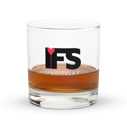 IFS – I Fukn Slay Rocks glass