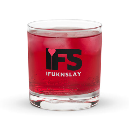 IFS – I Fukn Slay Rocks glass