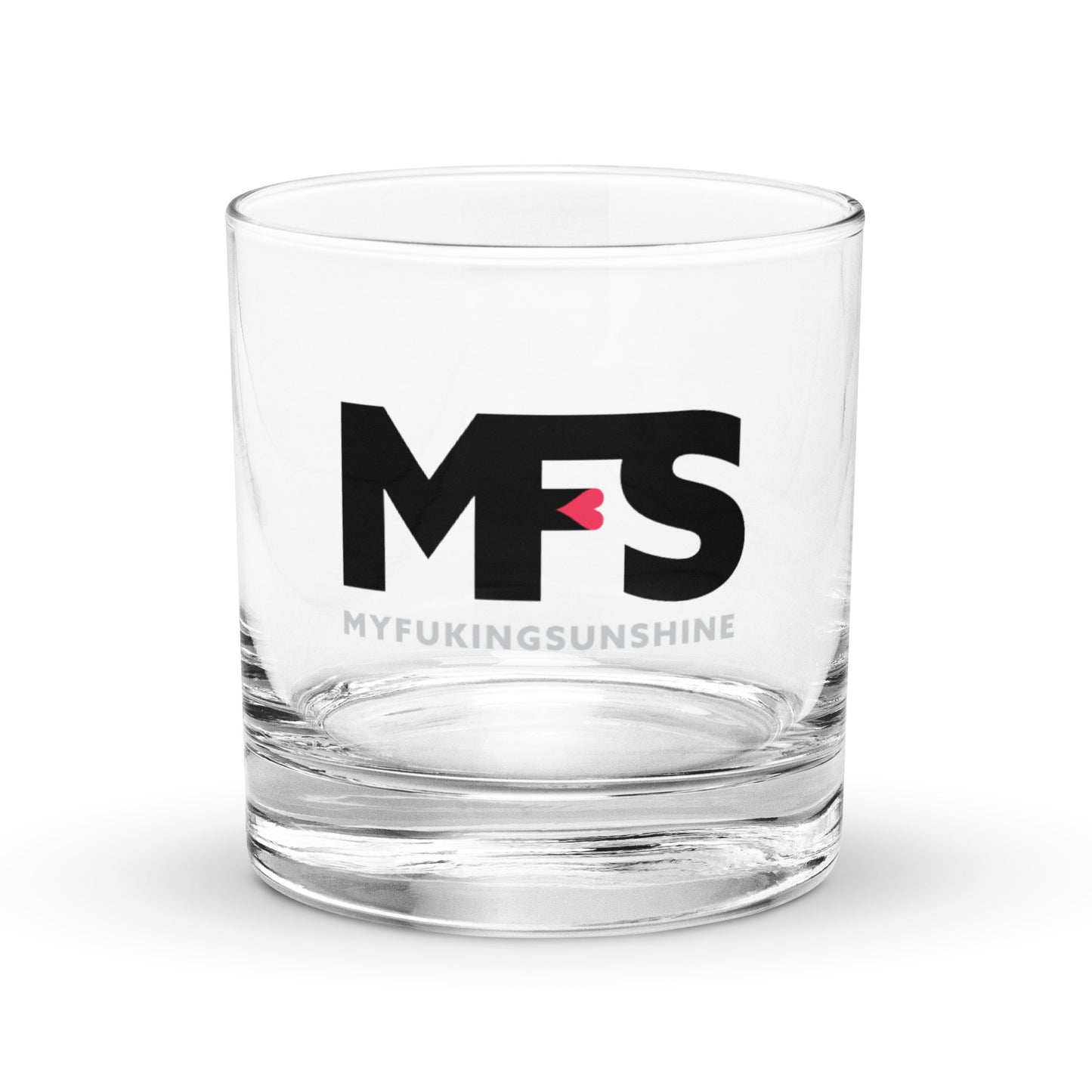 MFS – My Fukn Sunshine Rocks glass