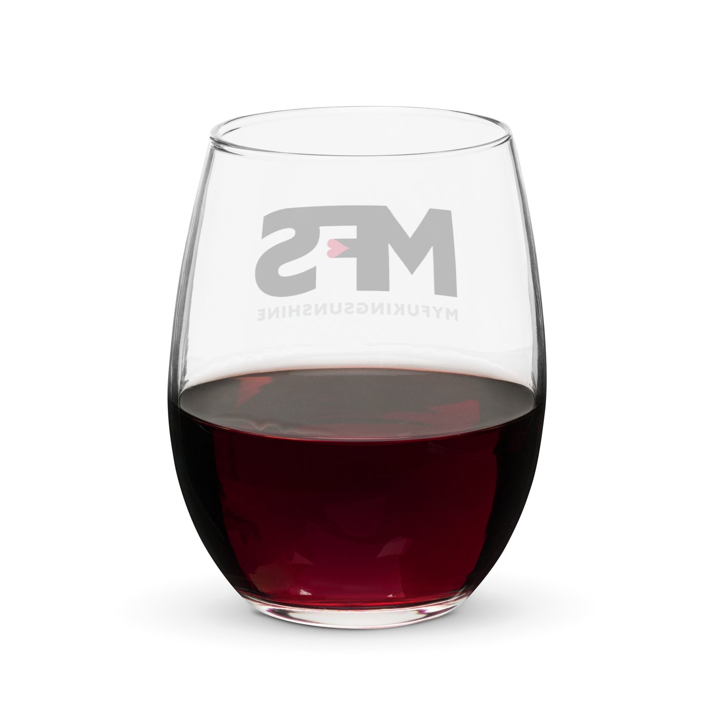 MFS – My Fukn Sunshine Stemless wine glass