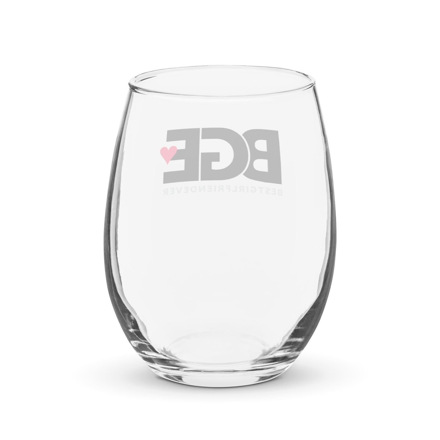 BGE – BEST GIRLFREIND EVER Stemless wine glass