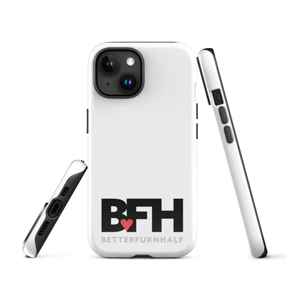 Tough Case for iPhone® BFH – Better Fukn Half