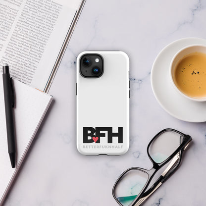 Tough Case for iPhone® BFH – Better Fukn Half
