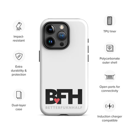 Tough Case for iPhone® BFH – Better Fukn Half