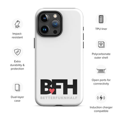 Tough Case for iPhone® BFH – Better Fukn Half