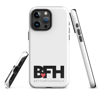 Tough Case for iPhone® BFH – Better Fukn Half