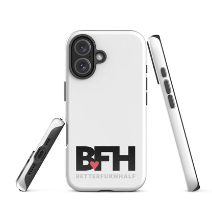 Tough Case for iPhone® BFH – Better Fukn Half