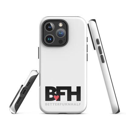Tough Case for iPhone® BFH – Better Fukn Half