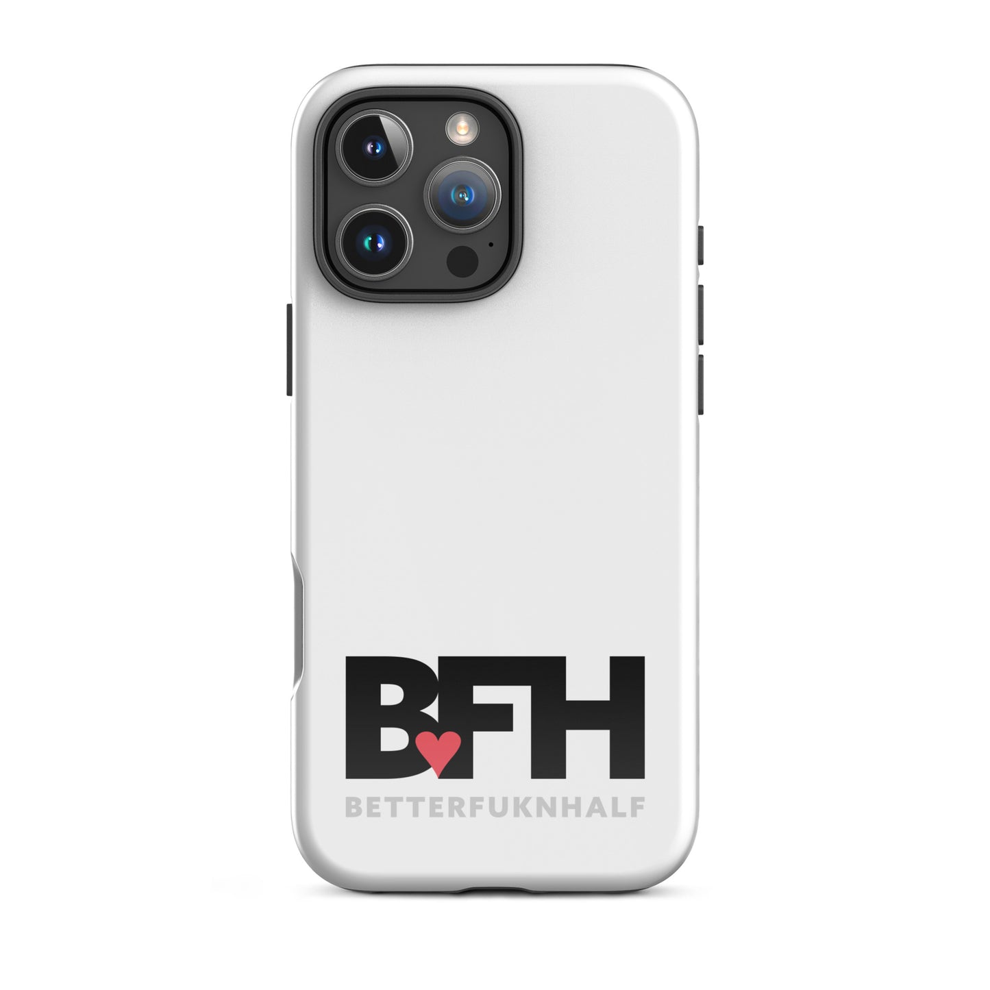 Tough Case for iPhone® BFH – Better Fukn Half