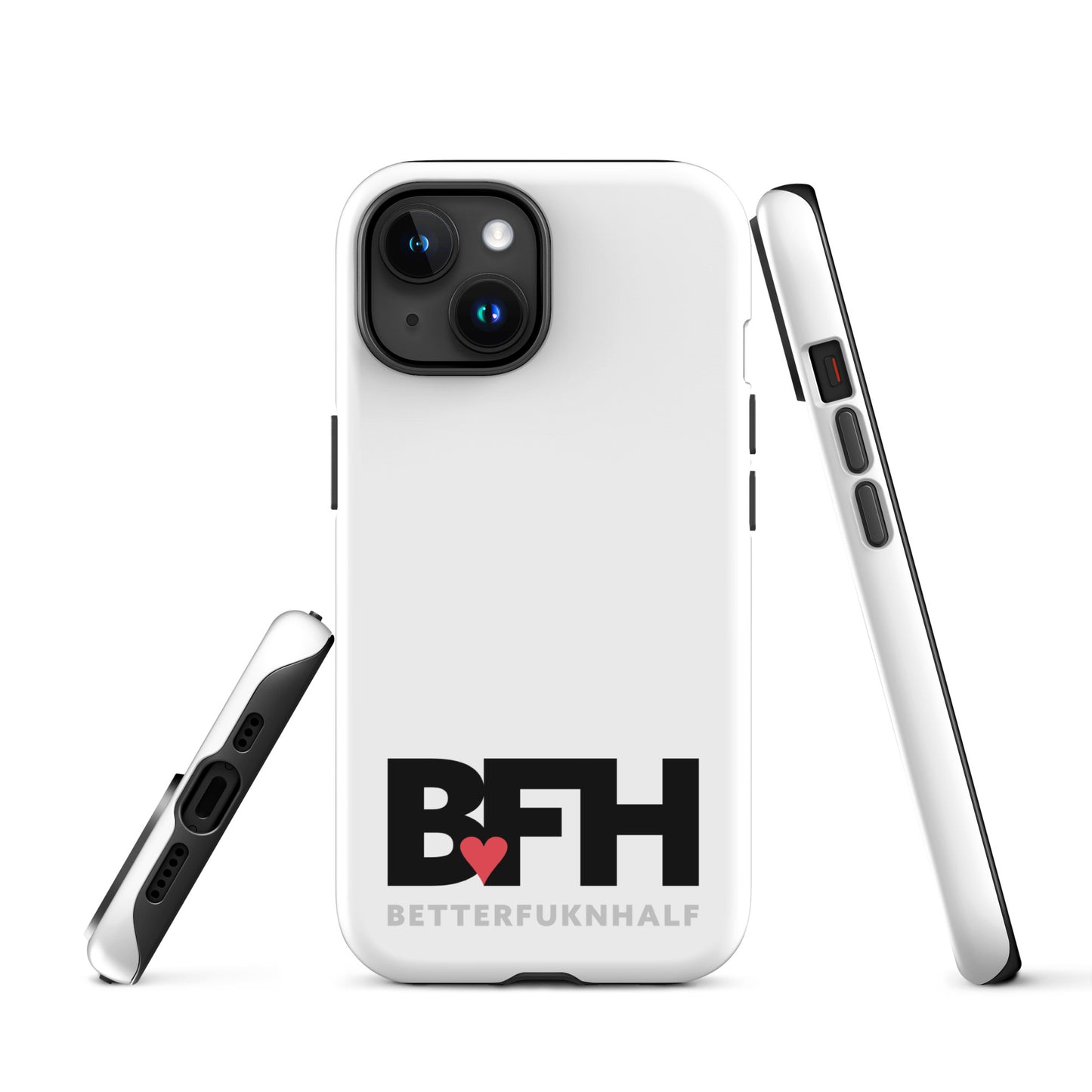 Tough Case for iPhone® BFH – Better Fukn Half