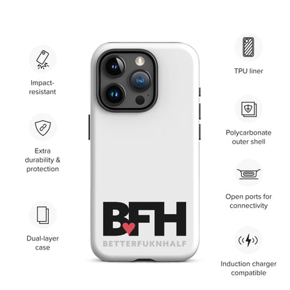 Tough Case for iPhone® BFH – Better Fukn Half