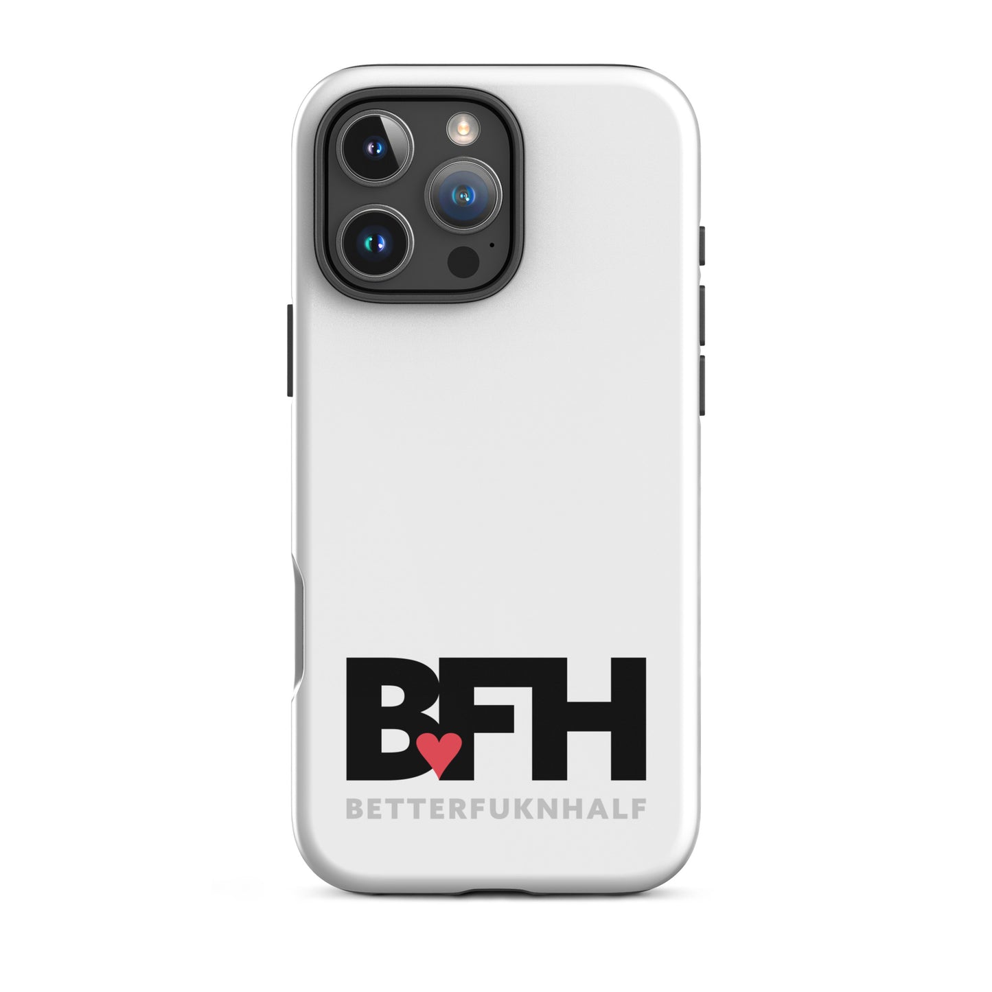 Tough Case for iPhone® BFH – Better Fukn Half
