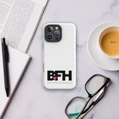 Tough Case for iPhone® BFH – Better Fukn Half