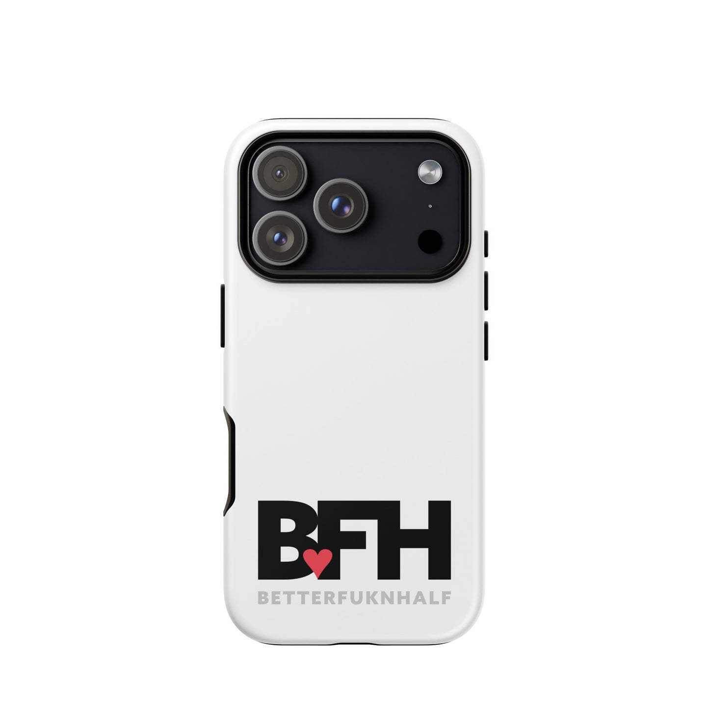 Tough Case for iPhone® BFH – Better Fukn Half