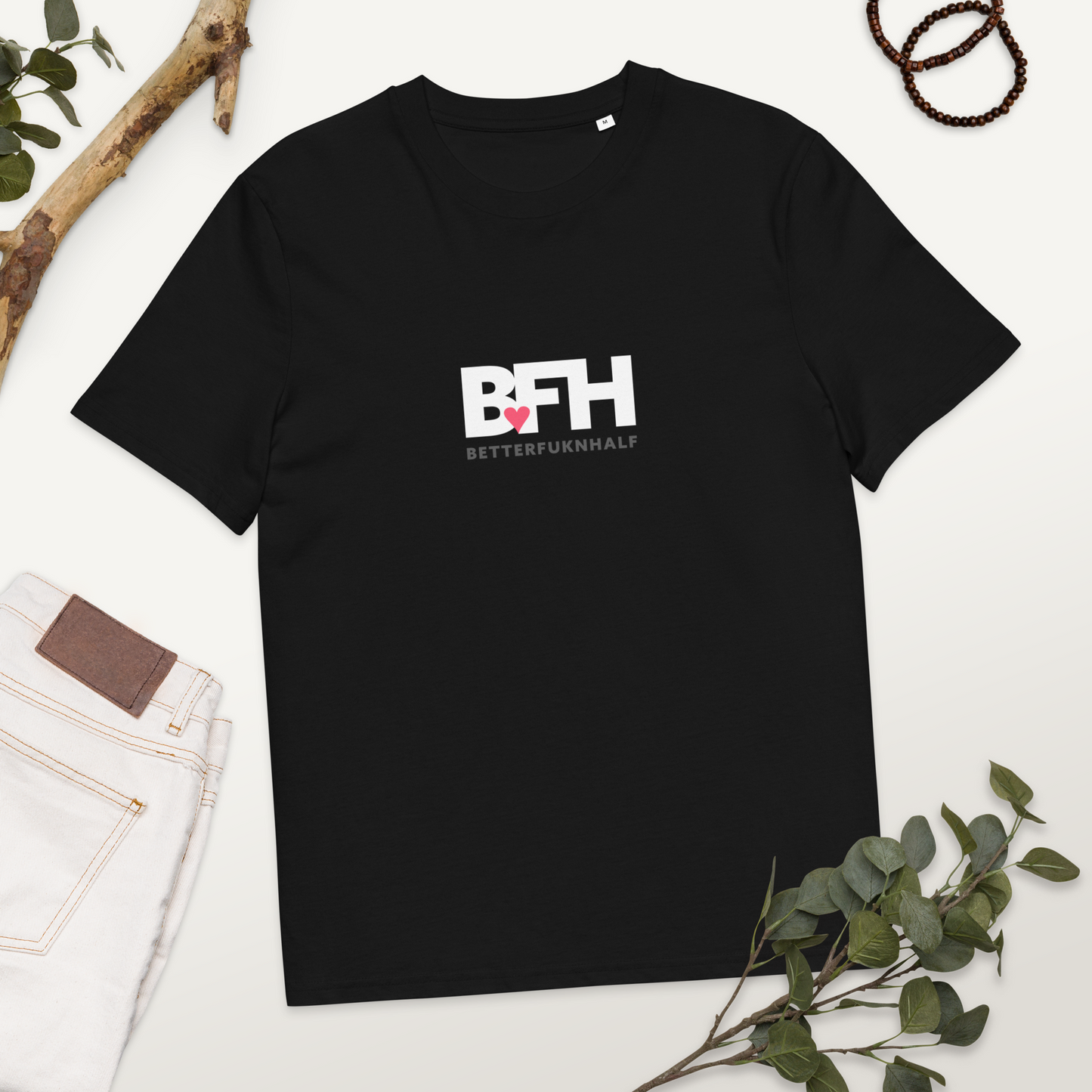 BFH – Better Fukn Half Unisex organic cotton t-shirt