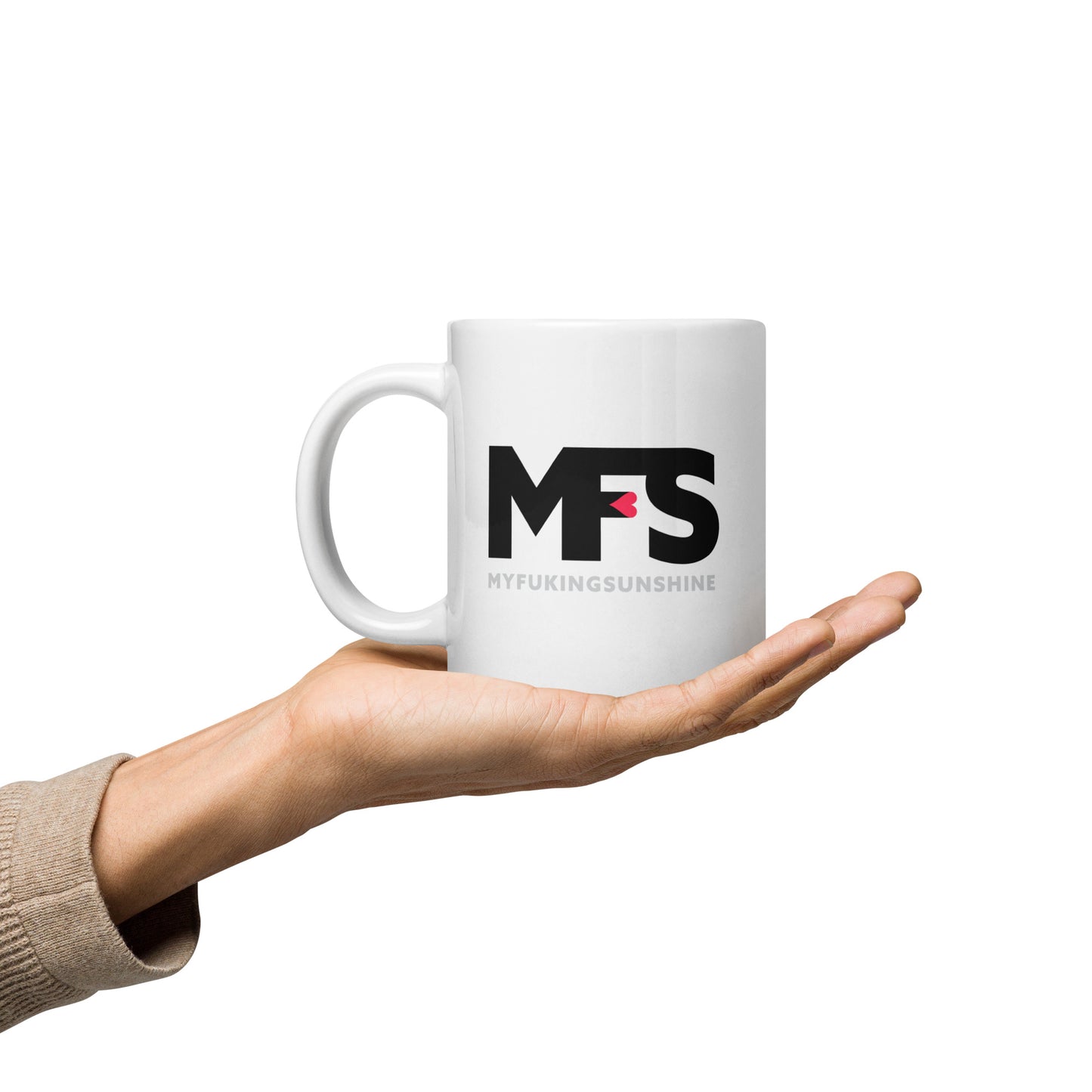 White glossy mug MFS – My Fuckn Sunshine